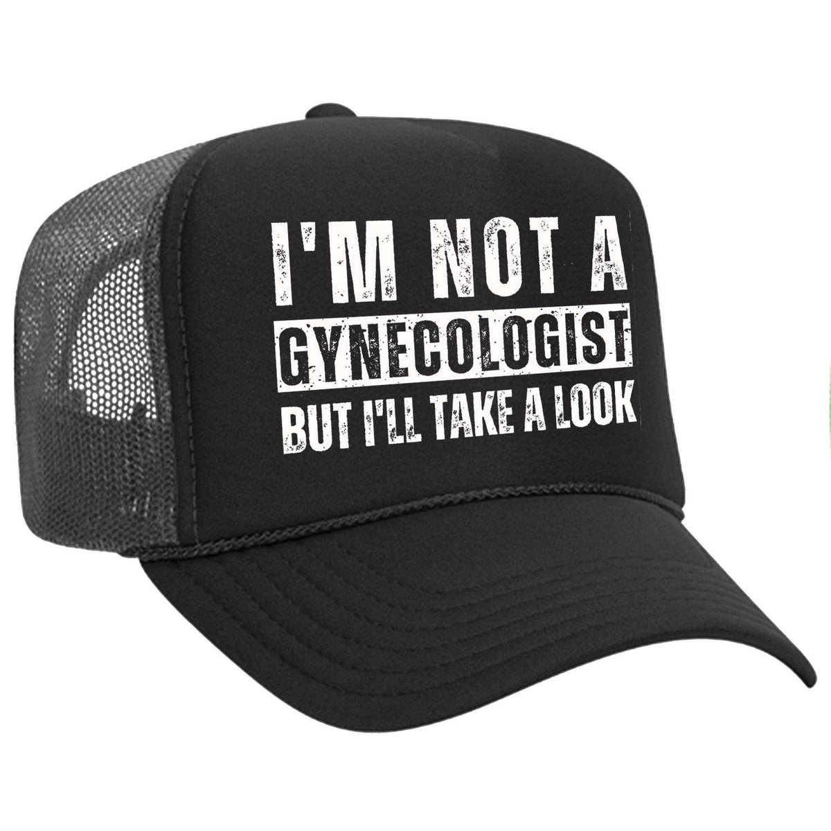I'm Not A Gynecologist Foam Trucker Hat