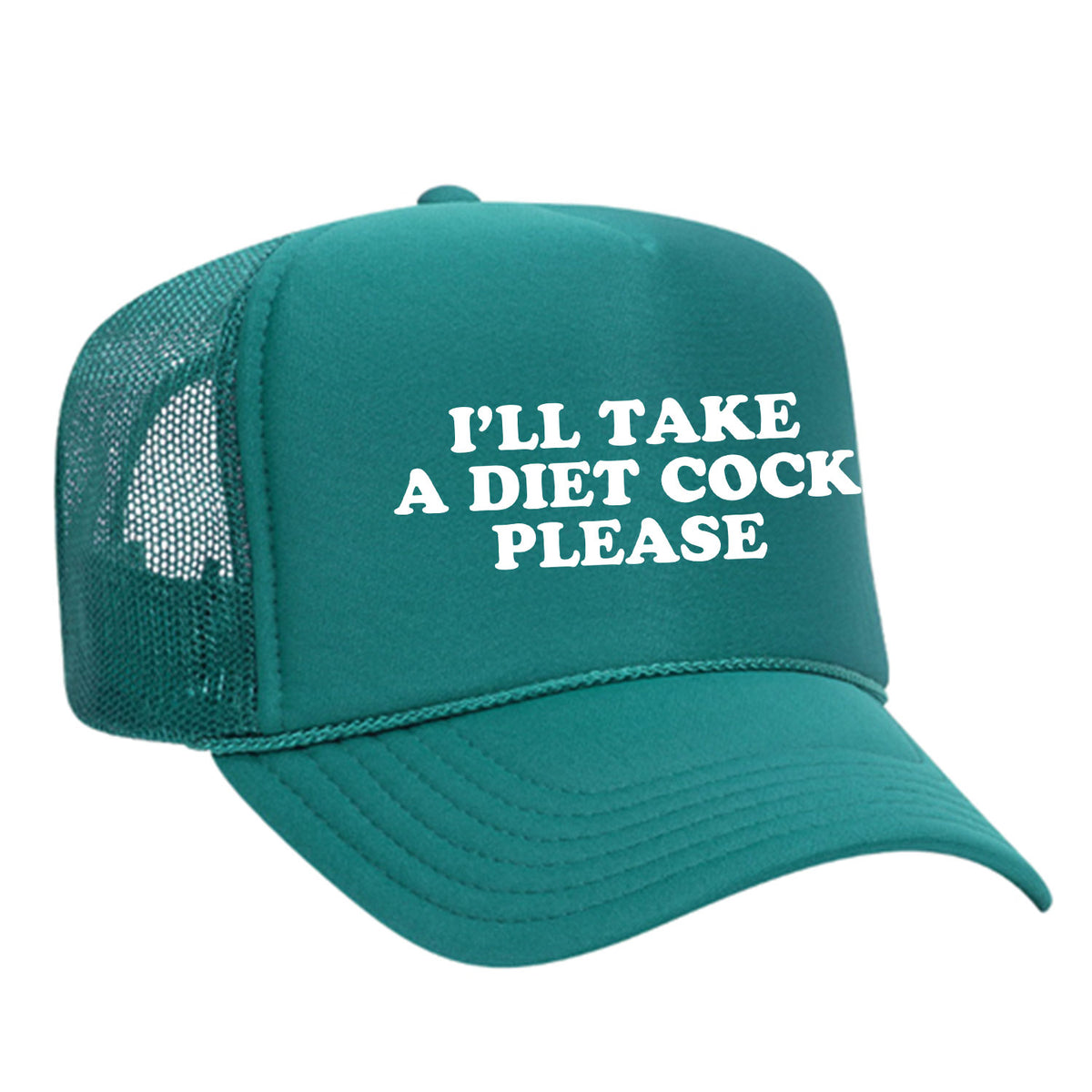 I'll Take A Diet Cock Please Foam Trucker Hat