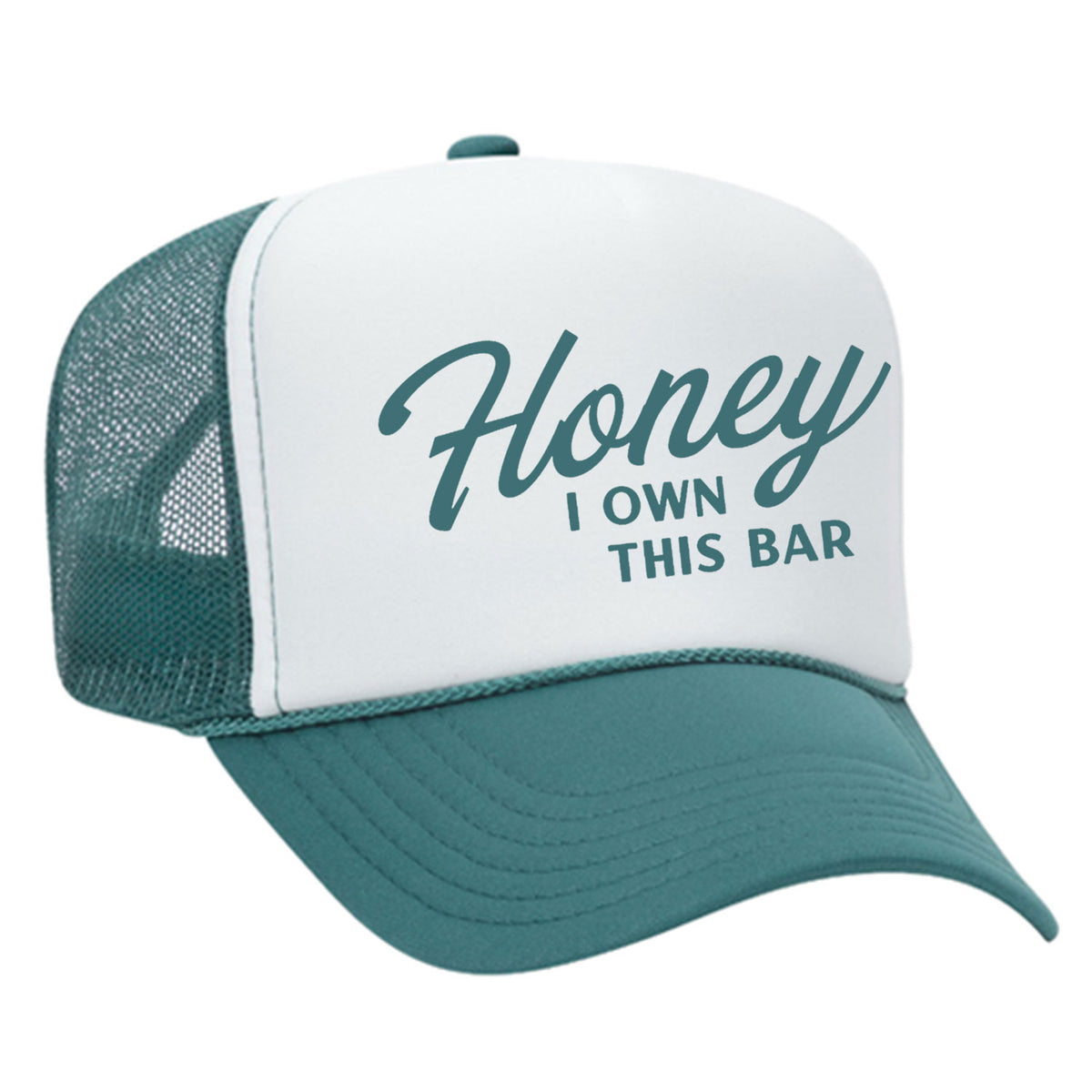 Honey I Own This Bar Foam Trucker Hat