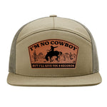 I'm No Cowboy 7 Panel Hat