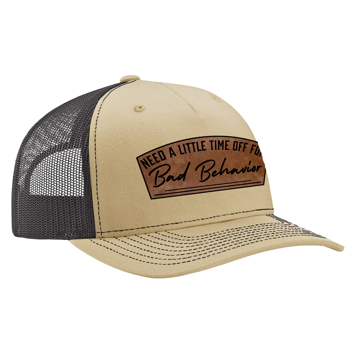Need A Little Time Off For Bad Behavior Patch Hat