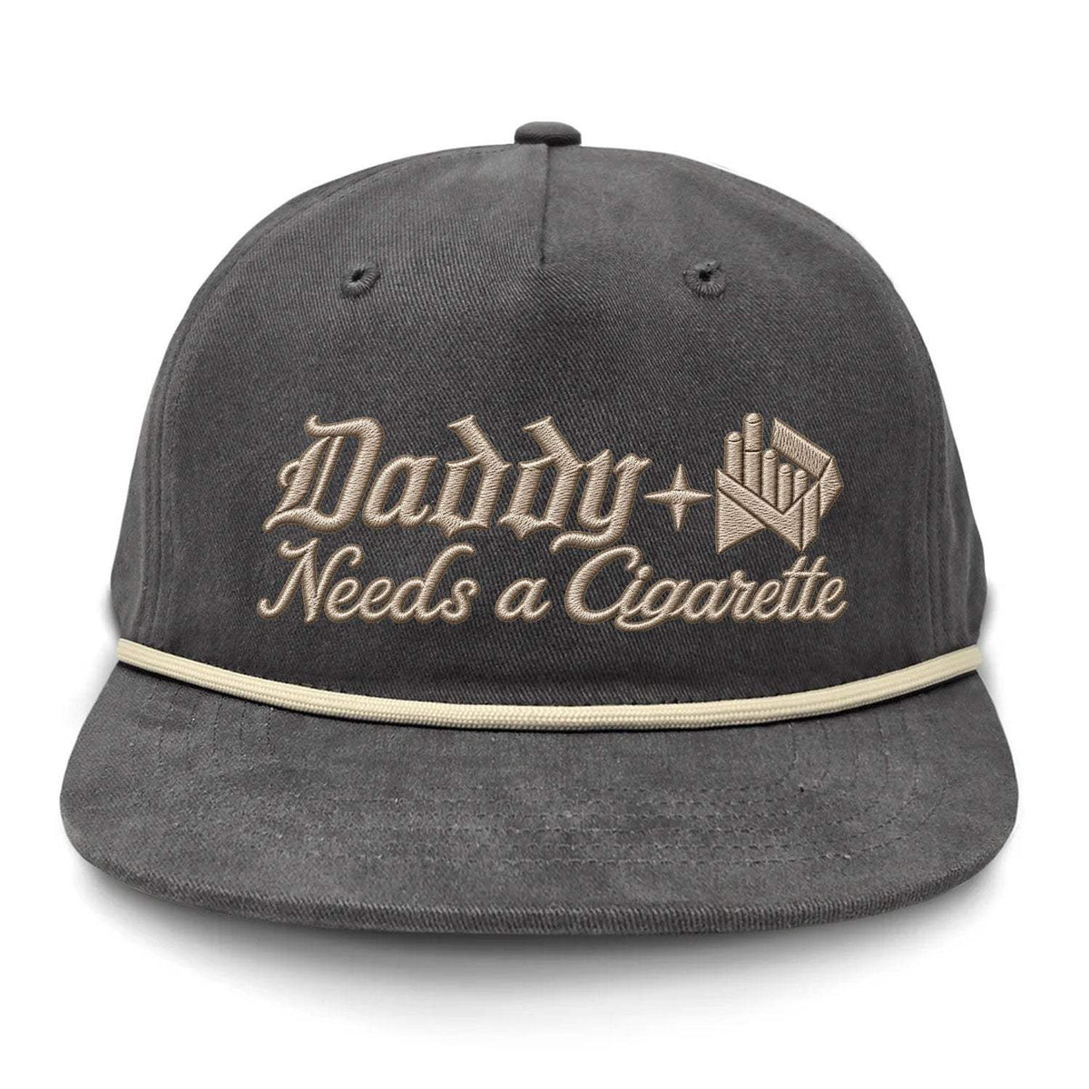 Daddy Needs A Cig Embroidered Flat Bill Hat