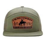 I'm No Cowboy 7 Panel Hat