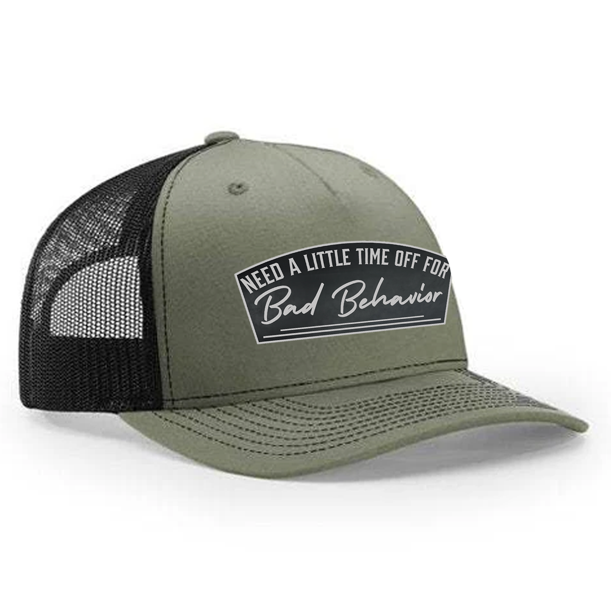 Need A Little Time Off For Bad Behavior Patch Hat