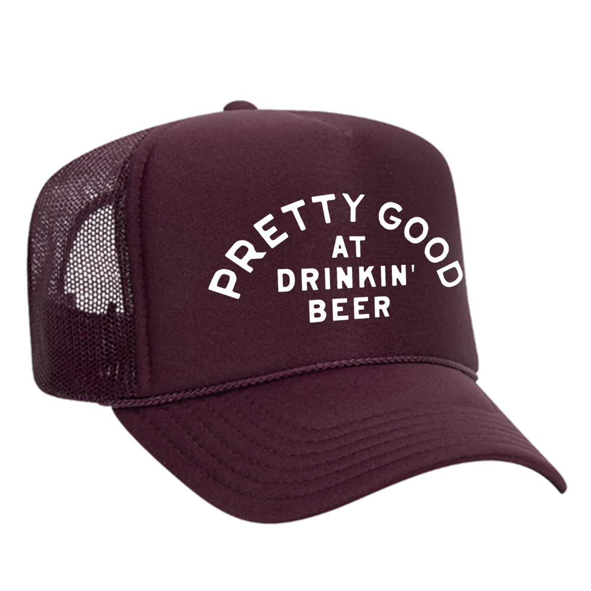 Pretty Good At Drinkin' Beer Foam Trucker Hat