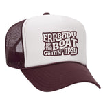 Errbody On The Boat Gettin' Tipsy Foam Trucker Hat