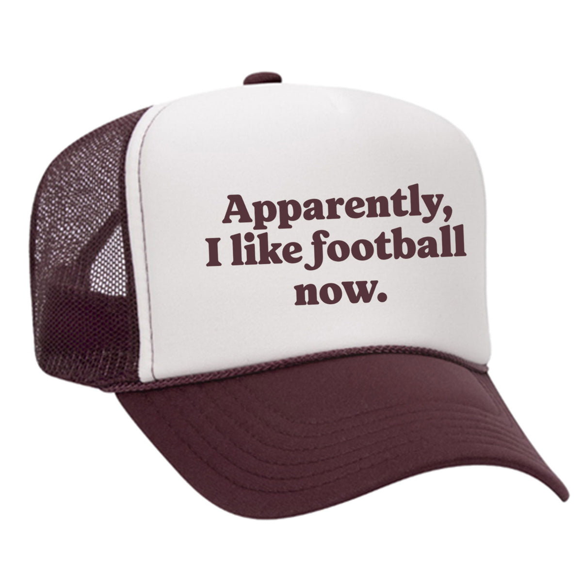 Apparently, I Like Football Now Foam Trucker Hat
