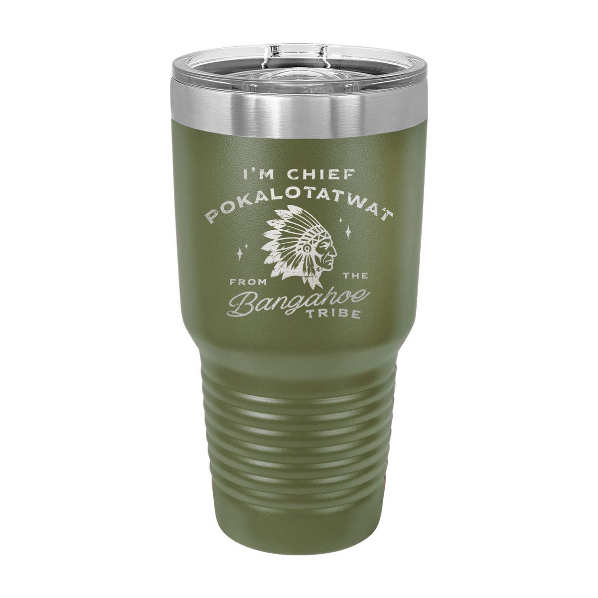 Chief Pokalotatwat 30oz Tumbler - Military Green