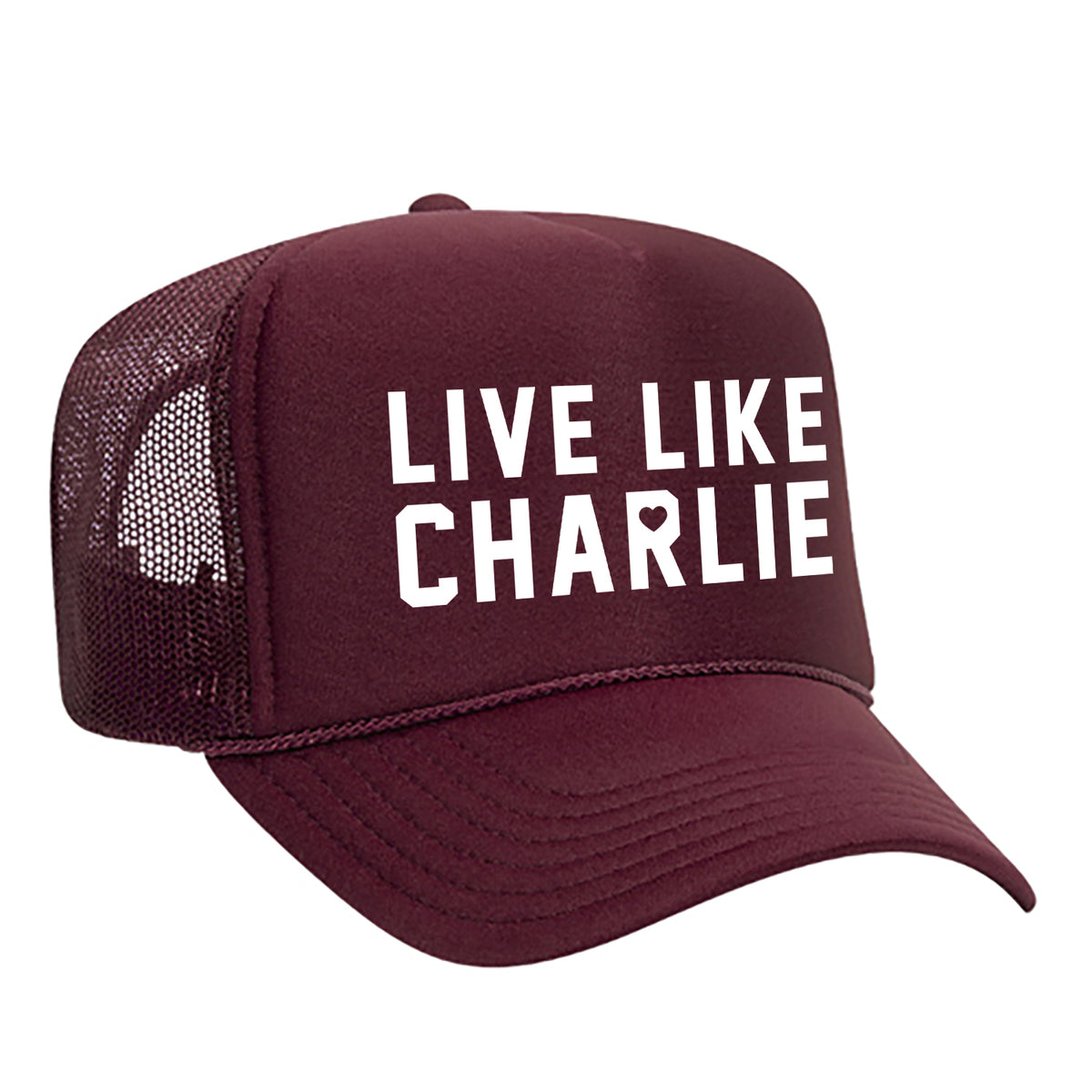 Live Like Charlie Foam Trucker Hat