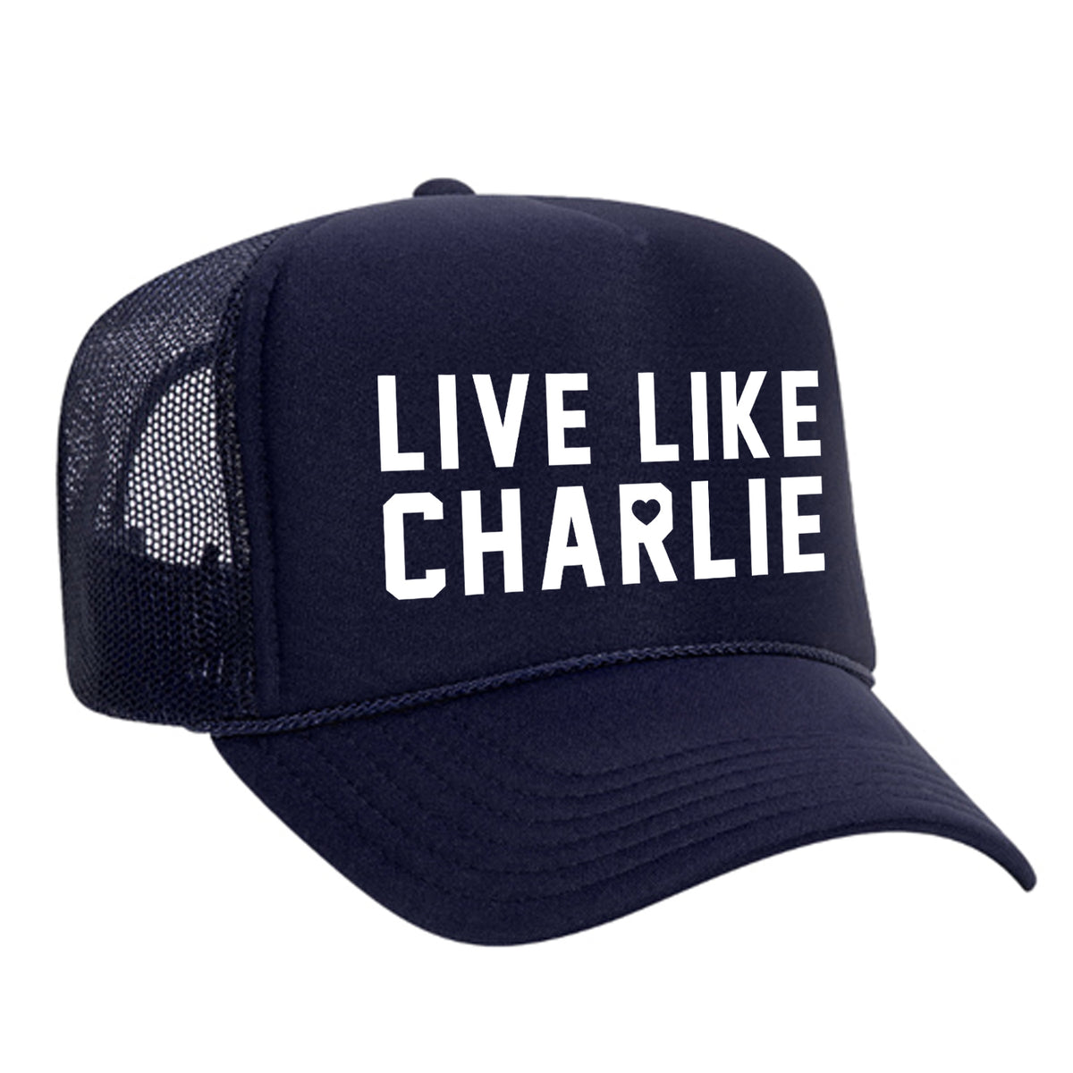 Live Like Charlie Foam Trucker Hat