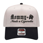 Mommy Needs A Cig Embroidered Hat
