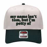 My Name Isn't Tom Embroidered Hat