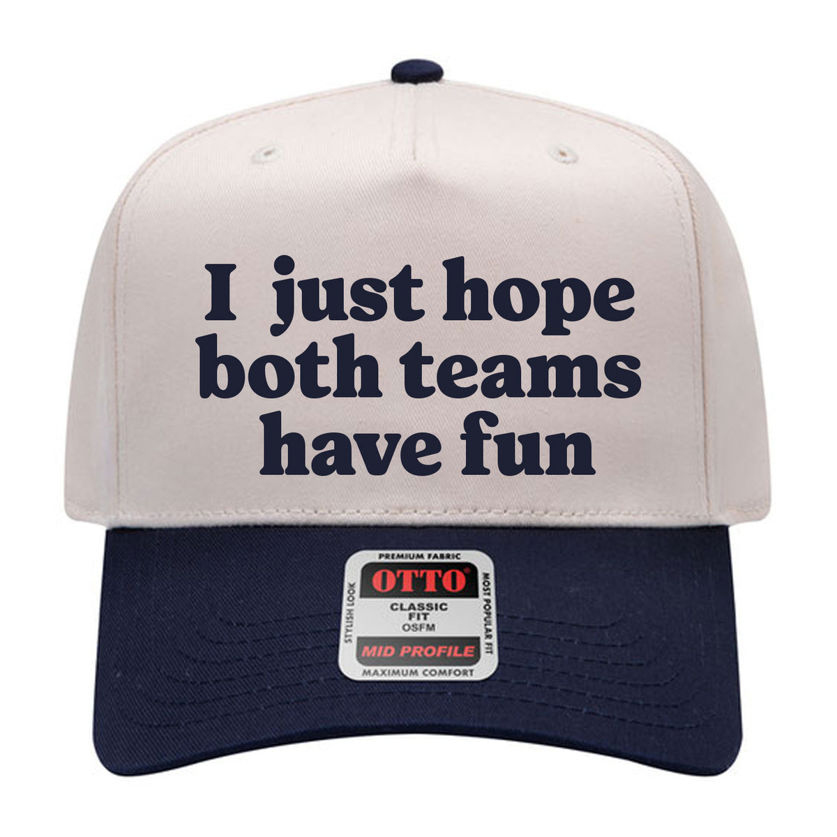 I Just Hope Both Teams Have Fun Embroidered Hat