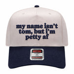 My Name Isn't Tom Embroidered Hat