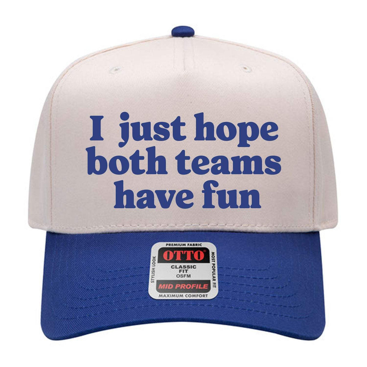 I Just Hope Both Teams Have Fun Embroidered Hat - Natural / Royal