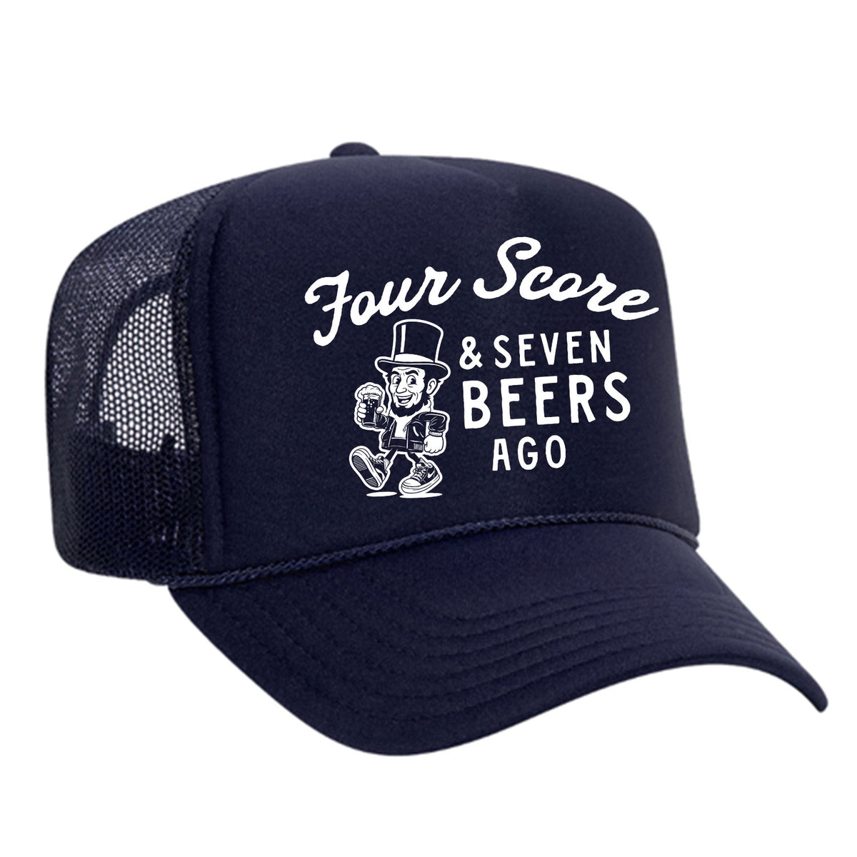 Four Score & Seven Beers Ago Foam Trucker Hat