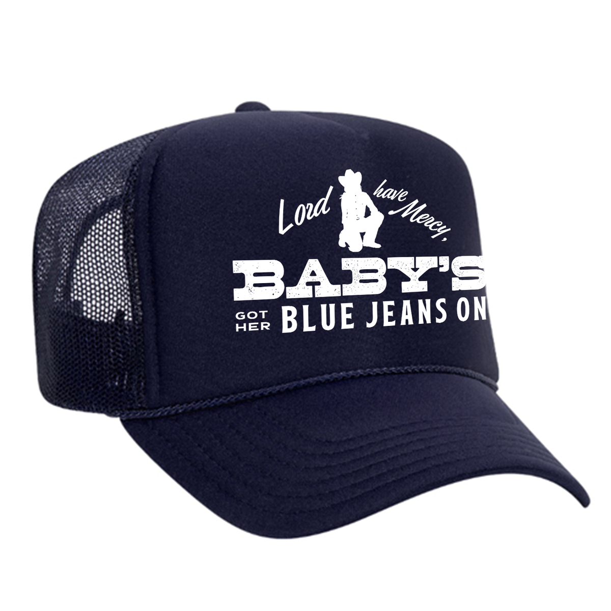 Baby's Got Her Blue Jeans On Foam Trucker Hat