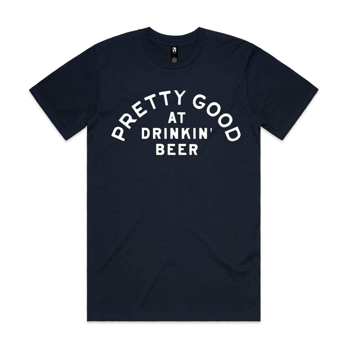 Pretty Good At Drinkin' Beer Premium Tee - Navy