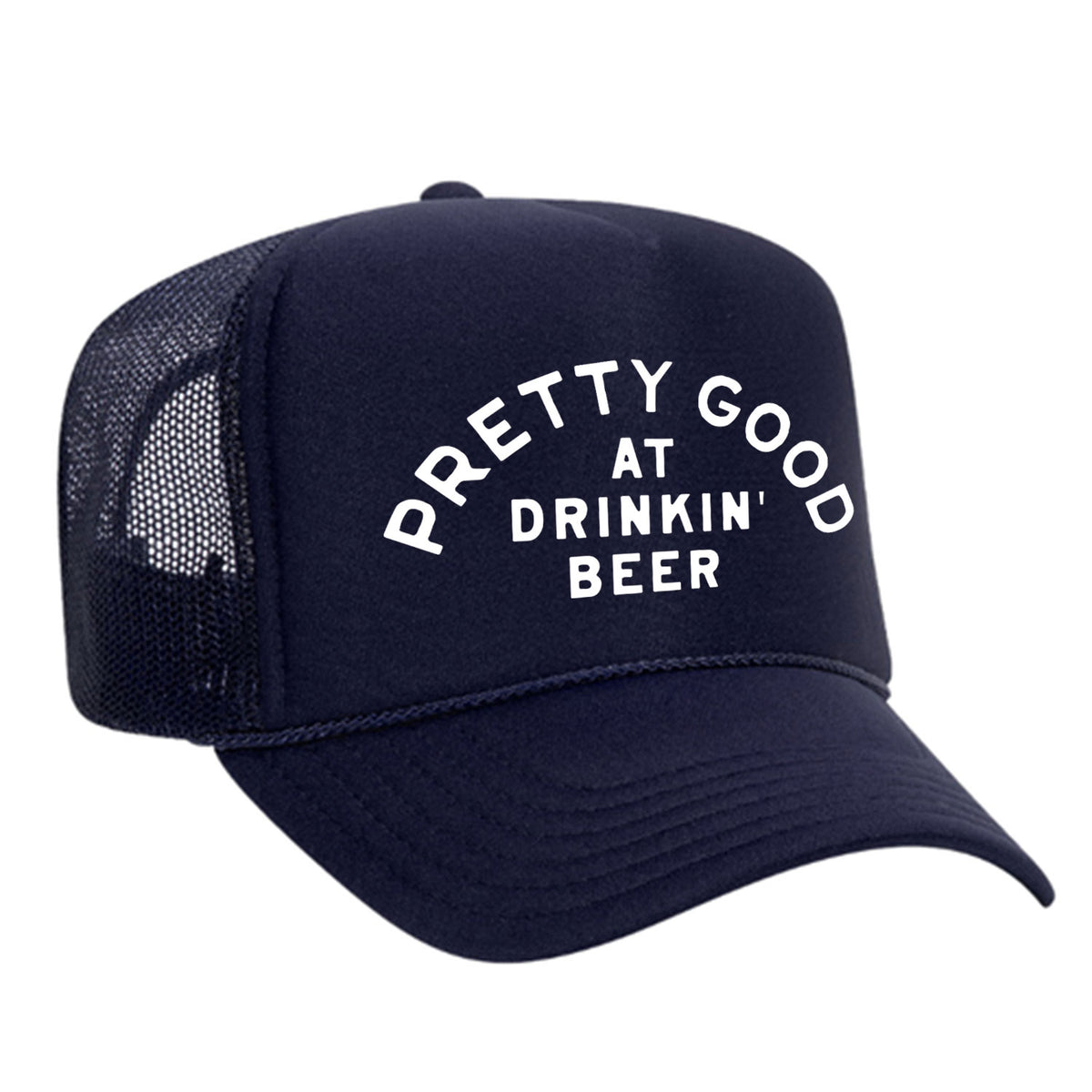 Pretty Good At Drinkin' Beer Foam Trucker Hat