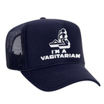 I'm A Vagitarian Foam Trucker Hat