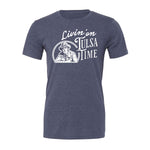 Livin' On Tulsa Time Tee