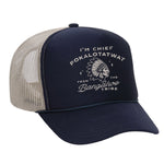 Chief Pokalotatwat Foam Trucker Hat
