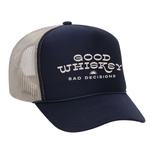Good Whiskey Bad Decisions Foam Trucker Hat