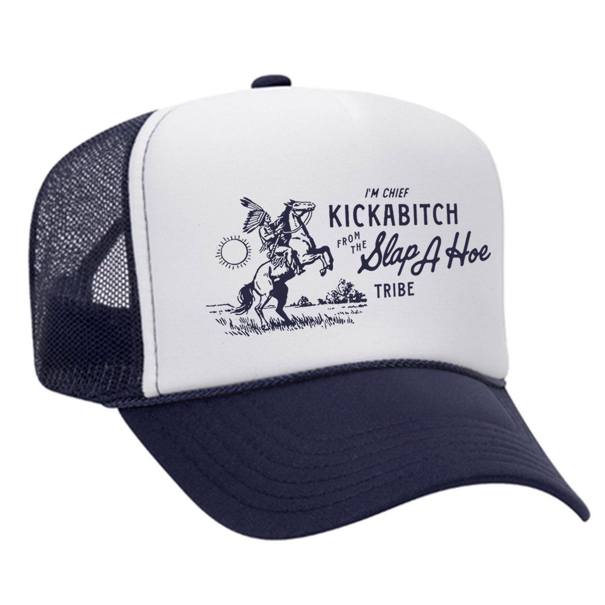 Chief Kickabitch Foam Trucker Hat