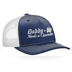 Daddy Needs A Cig Embroidered Trucker Hat