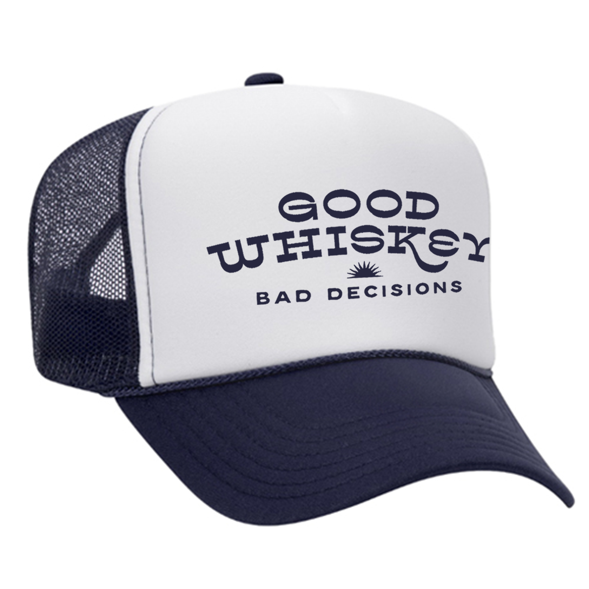Good Whiskey Bad Decisions Foam Trucker Hat