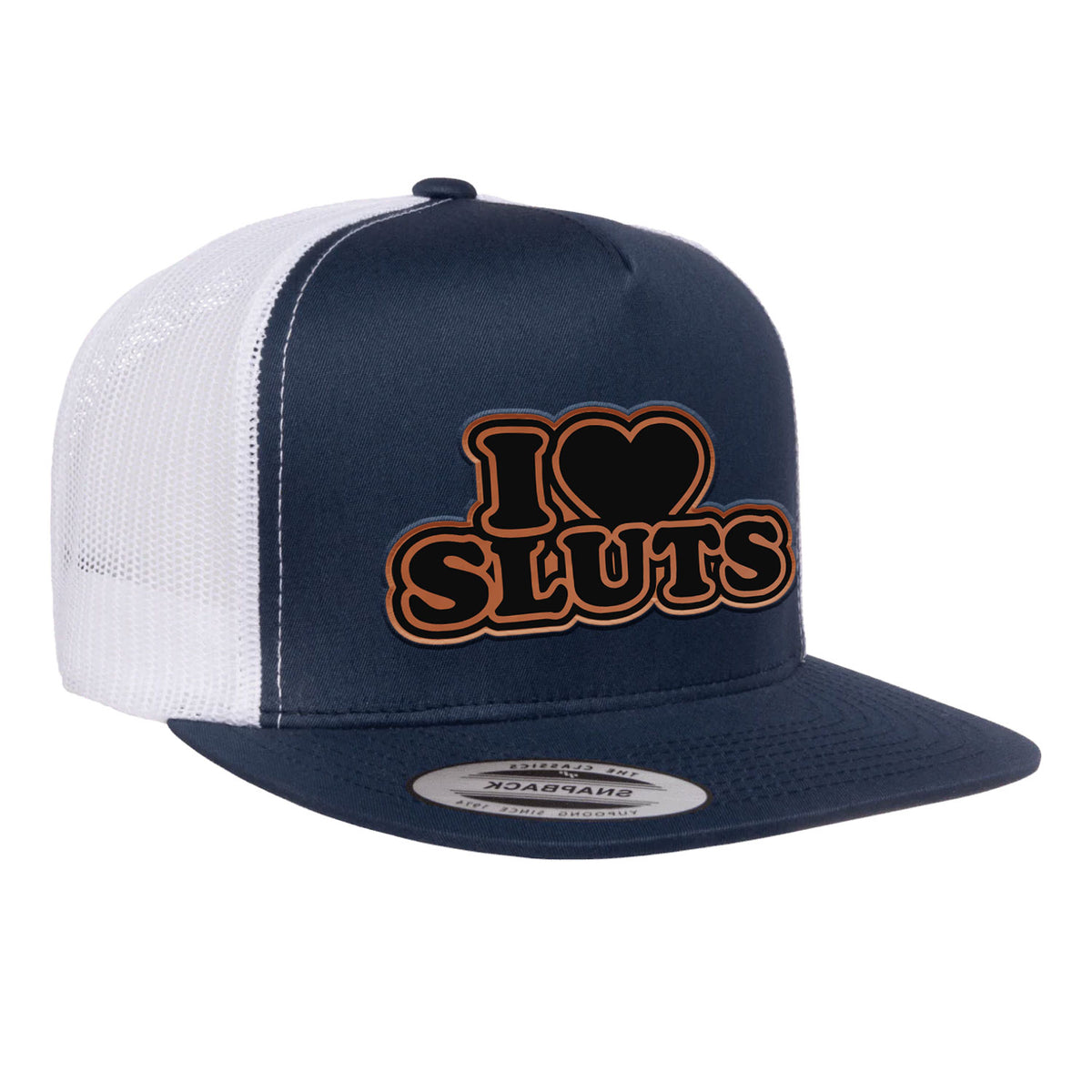 I Love Sluts Flat Bill Hat