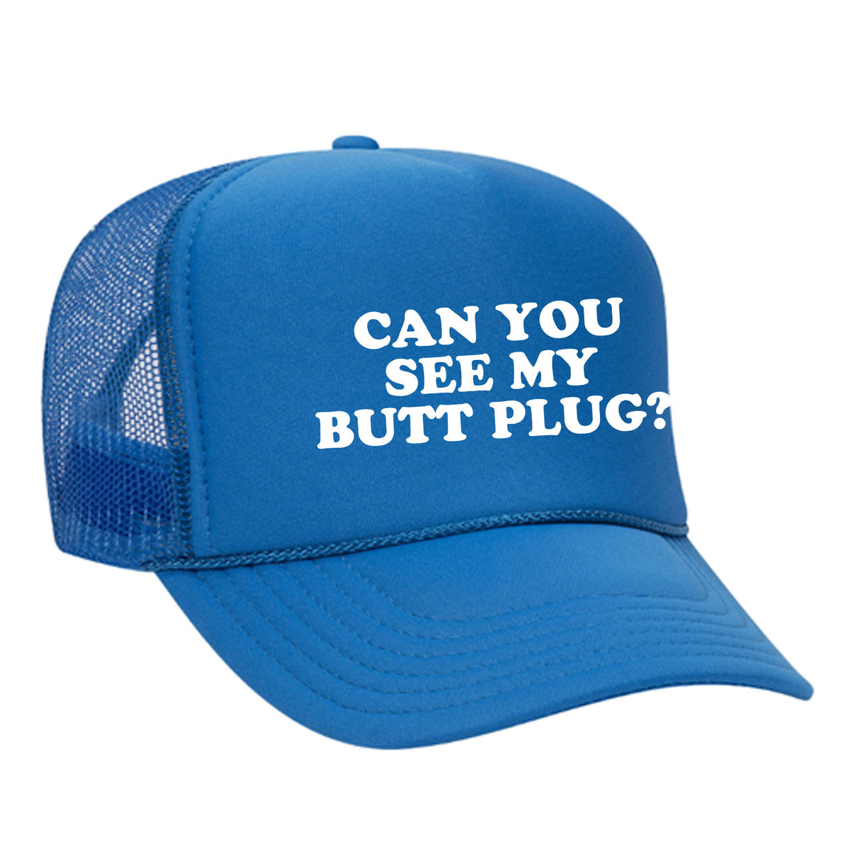 Can You See My Butt Plug? Foam Trucker Hat
