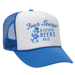 Four Score & Seven Beers Ago Foam Trucker Hat