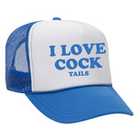 I Love Cock Tails Foam Trucker Hat