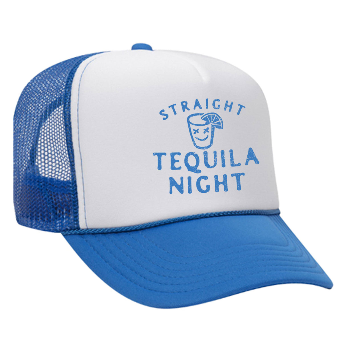 Straight Tequila Night Foam Trucker Hat