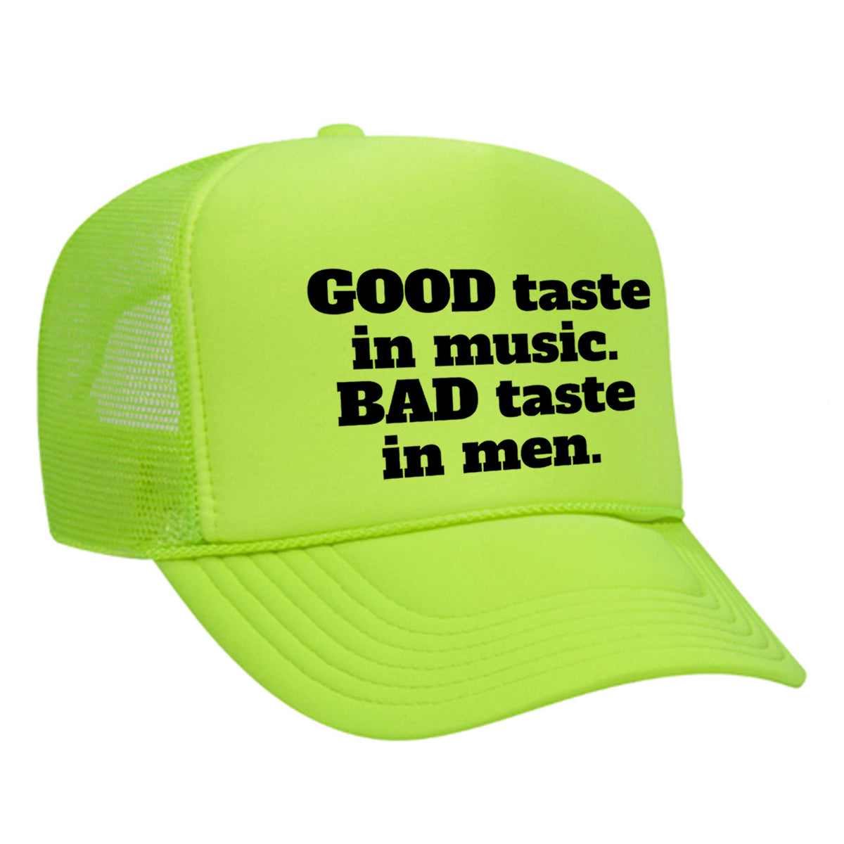 Good Taste In Music Foam Trucker Hat