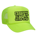 Errbody On The Boat Gettin' Tipsy Foam Trucker Hat