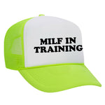 Milf In Training Foam Trucker Hat