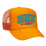 Drinkin' Weather Foam Trucker Hat