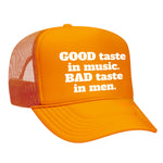 Good Taste In Music Foam Trucker Hat