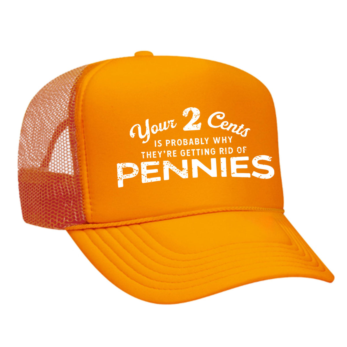 Your 2 Cents Foam Trucker Hat