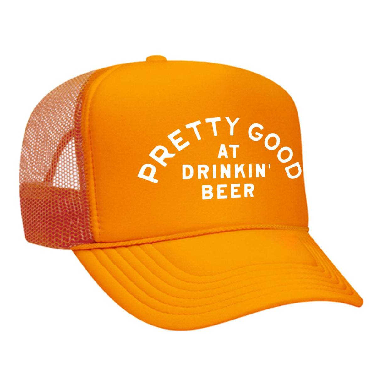 Pretty Good At Drinkin' Beer Foam Trucker Hat