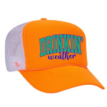 Drinkin' Weather Foam Trucker Hat