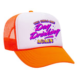 The Girls Are Day Drinking Again Foam Trucker Hat