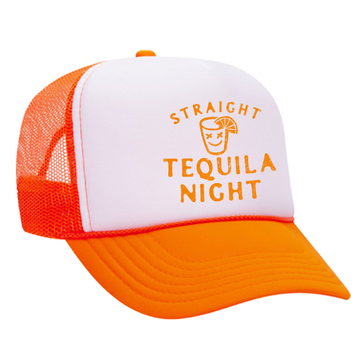 Straight Tequila Night Foam Trucker Hat