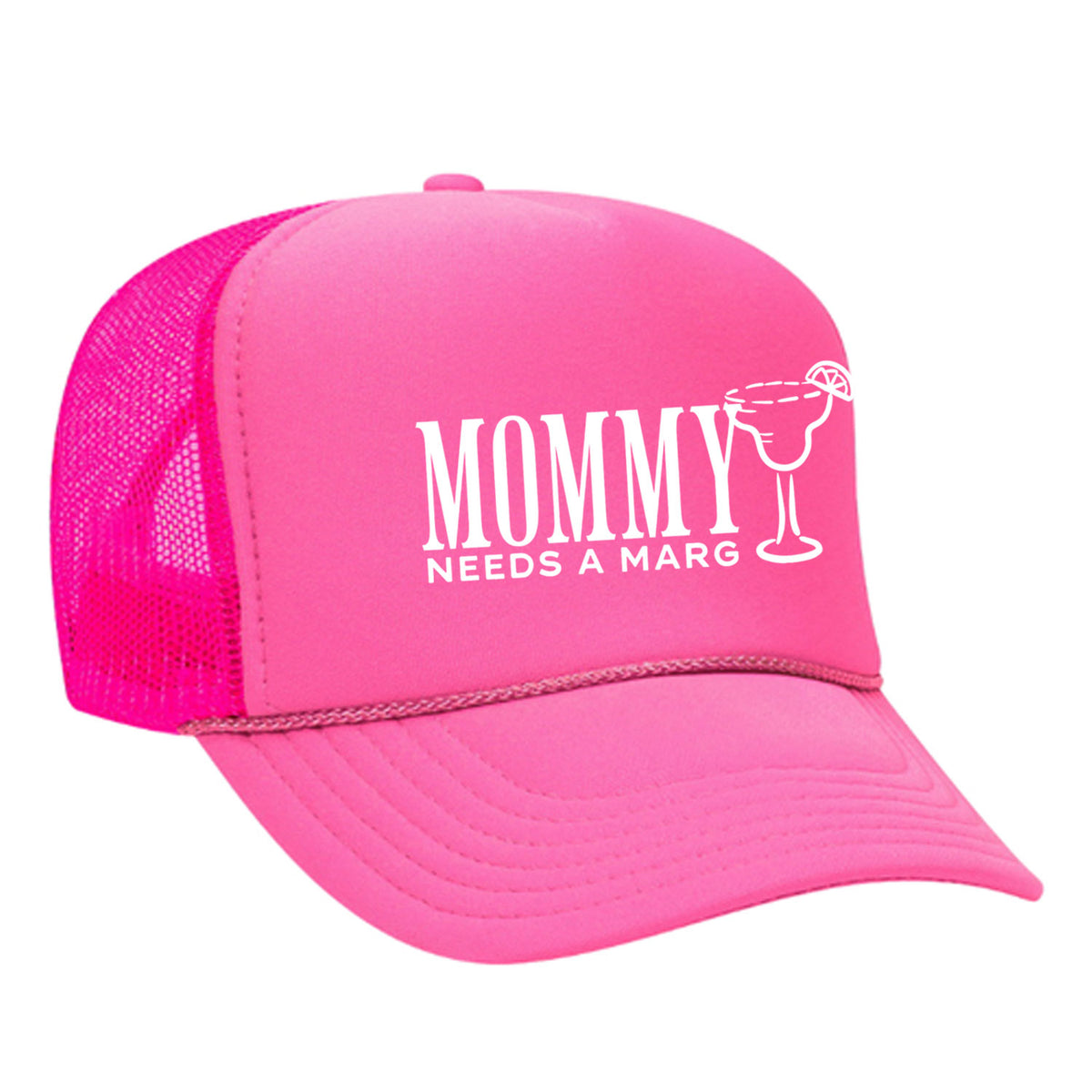 Mommy Needs A Marg Foam Trucker Hat