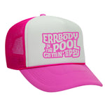 Errbody In The Pool Gettin' Tipsy Foam Trucker Hat