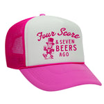 Four Score & Seven Beers Ago Foam Trucker Hat