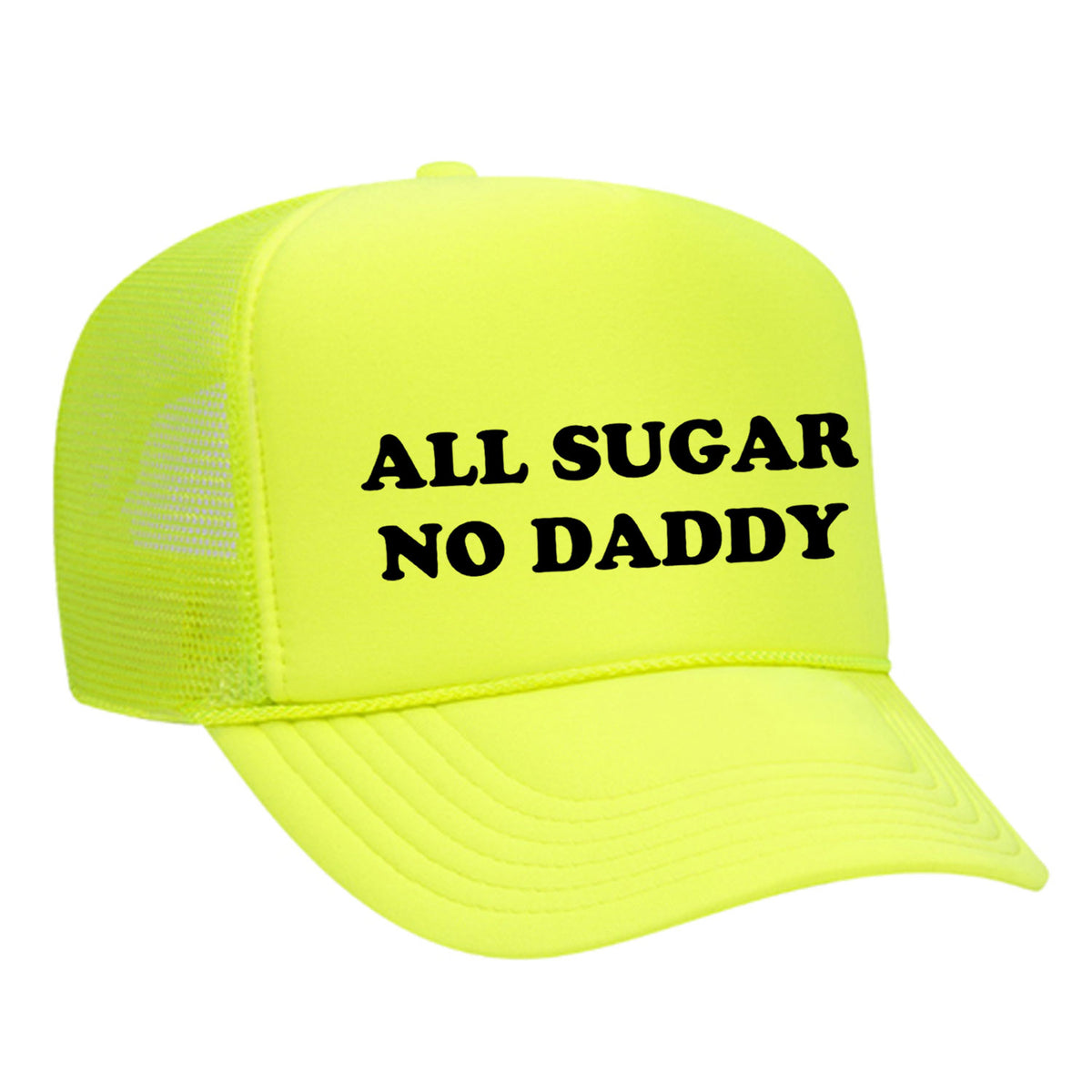 All Sugar No Daddy Foam Trucker Hat