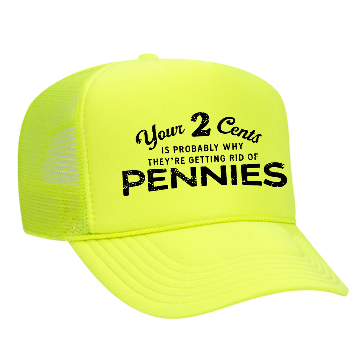 Your 2 Cents Foam Trucker Hat
